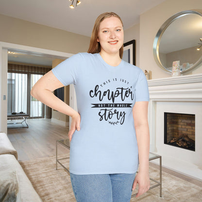 This is Just a Chapter Not The Whole Story Adult T-shirt
