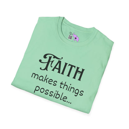 Faith Makes Things Possible... Not Easy Adult T-shirt