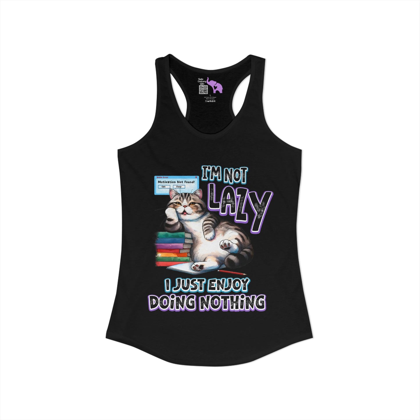 I'm Not Lazy I Just Enjoy Doing Nothing Women's Ideal Racerback Tank