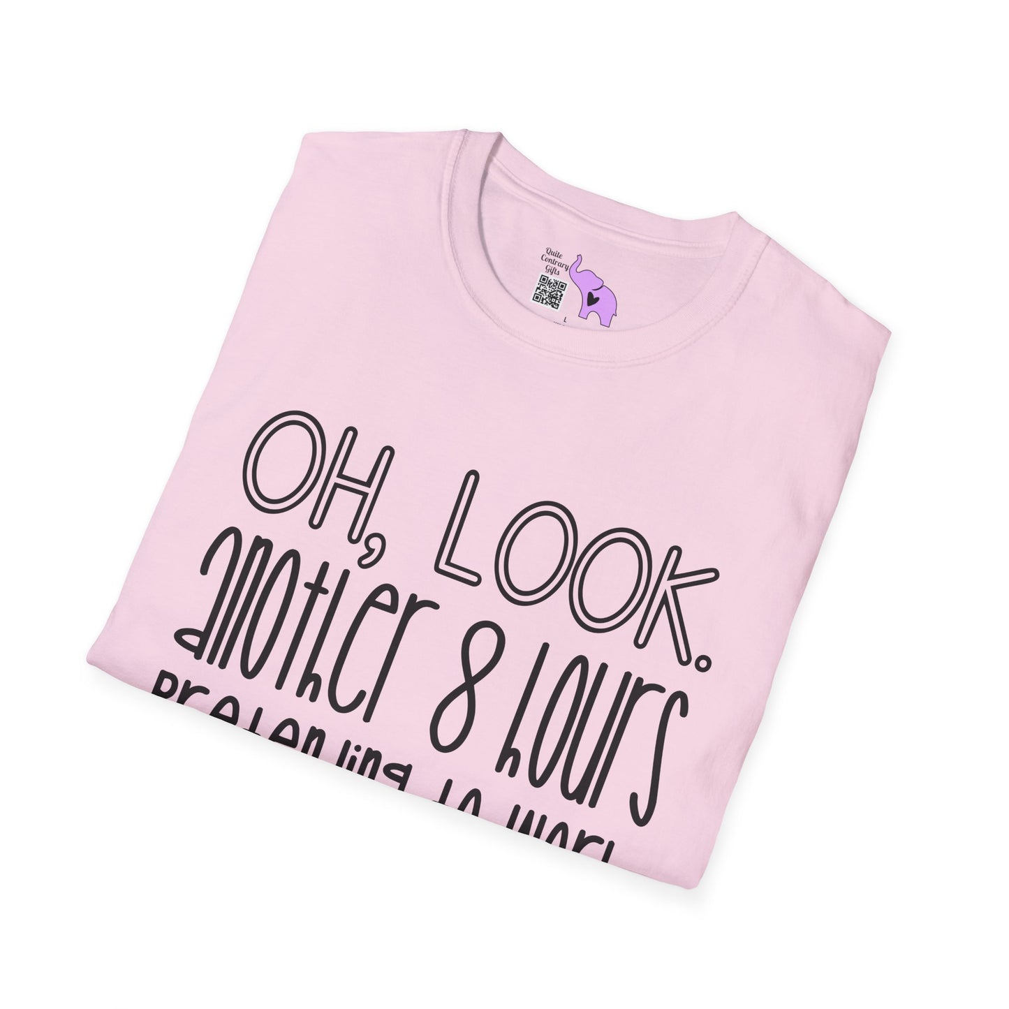 Oh Look Another 8 Hours Pretending To Work Adult T-shirt