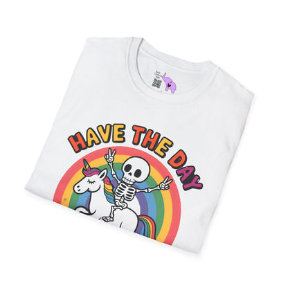 Have The Day You Deserve Adult T-shirt