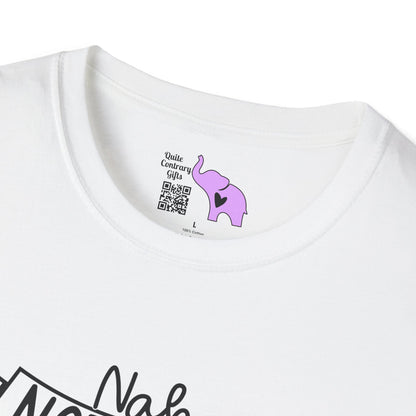 Nah Not Today Adult T-shirt