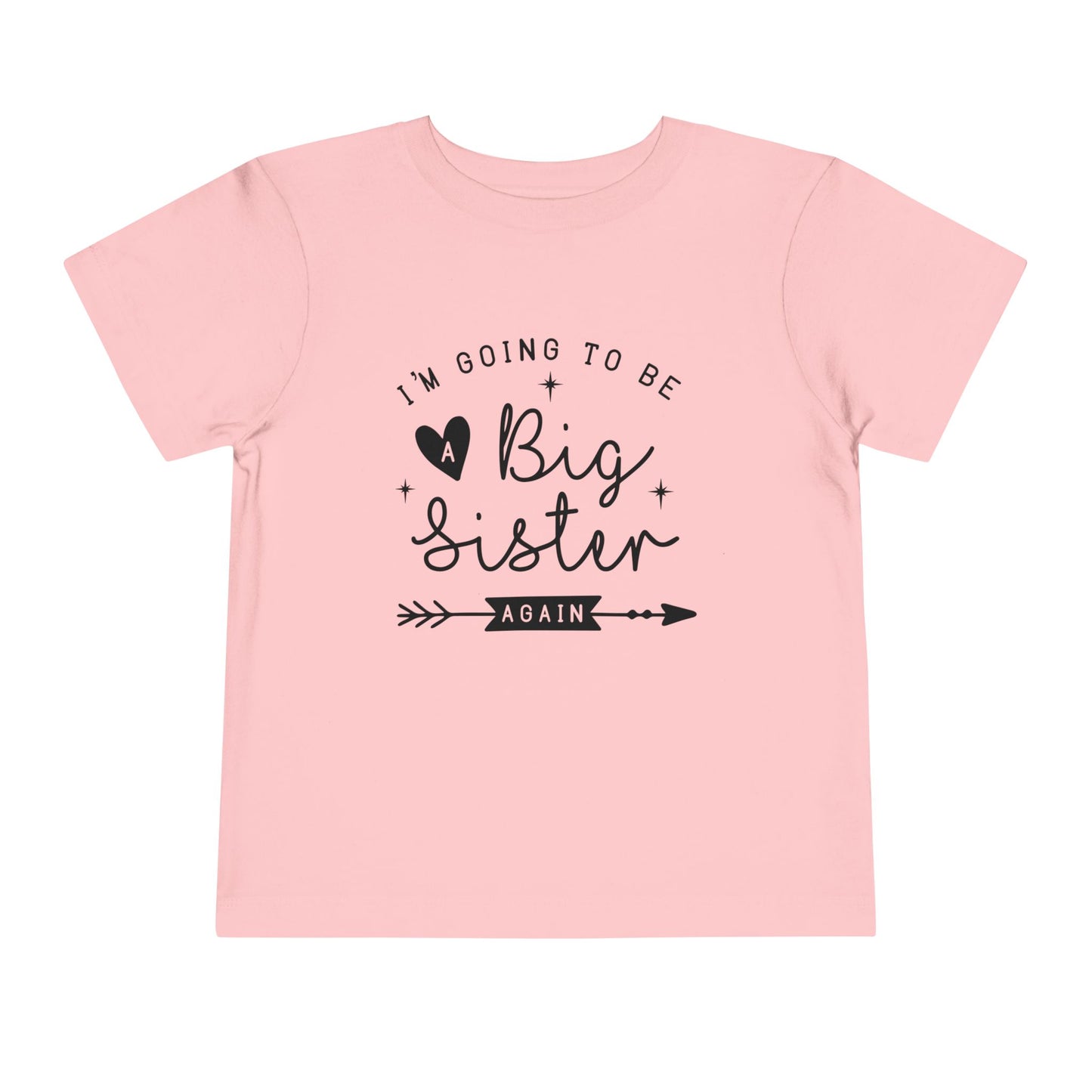 I'm Going to be a Big Sister Again Toddler Tee