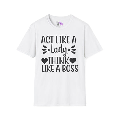 Act Like A Lady Think Like A Boss Adult T-shirt