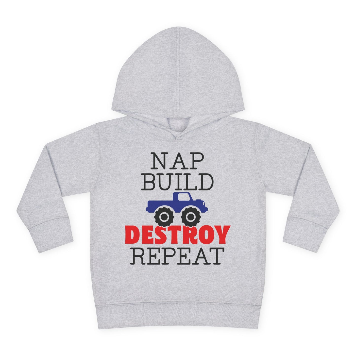 Nap Build Destroy Repeat Toddler Hoodie