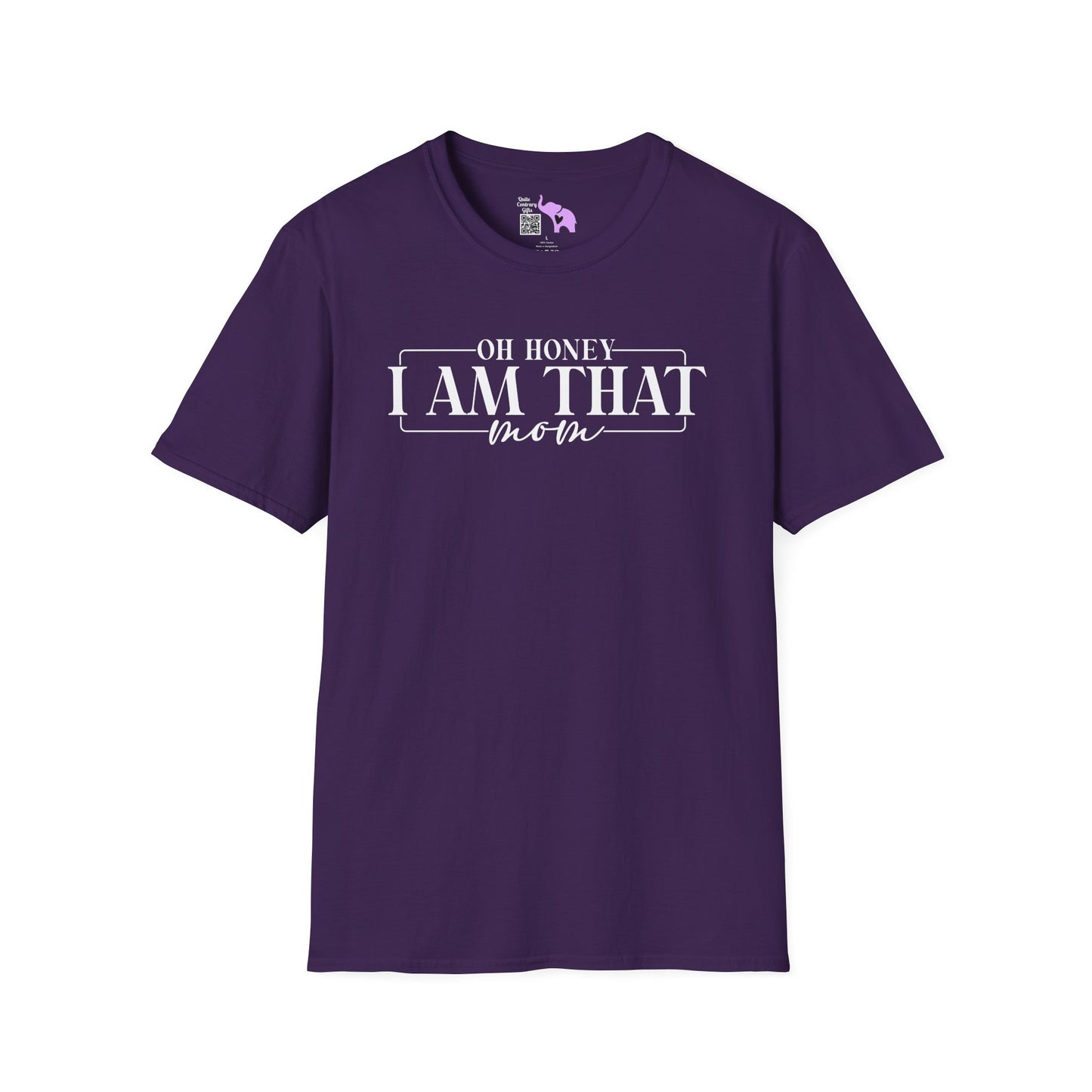 Oh Honey I Am That Mom Adult T-shirt
