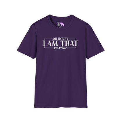 Oh Honey I Am That Mom Adult T-shirt