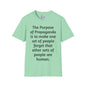 The Purpose of Propaganda... Adult T-shirt