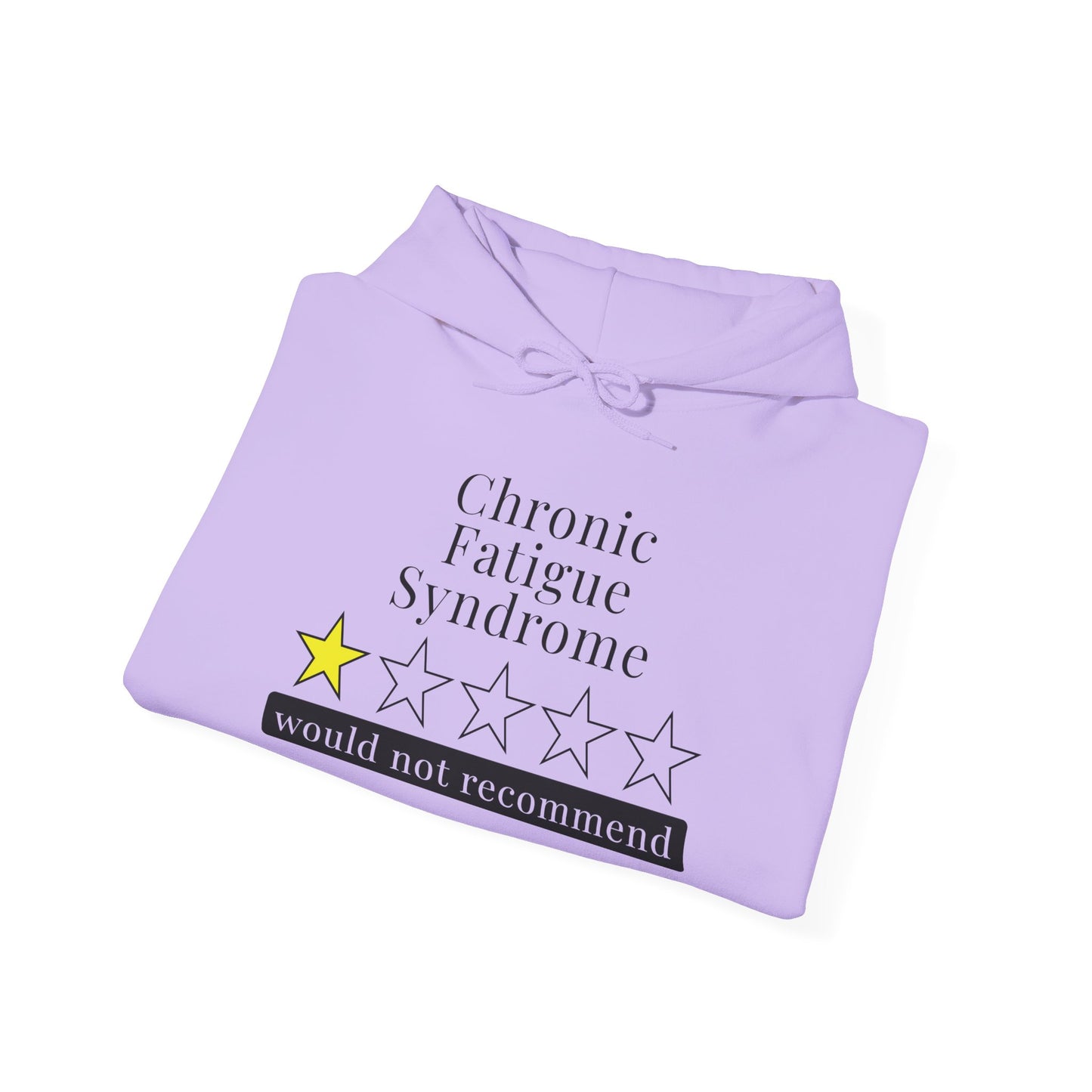 Chronic Fatigue Syndrome 1 Star Would Not Recommend Heavy Blend™ Hooded Sweatshirt