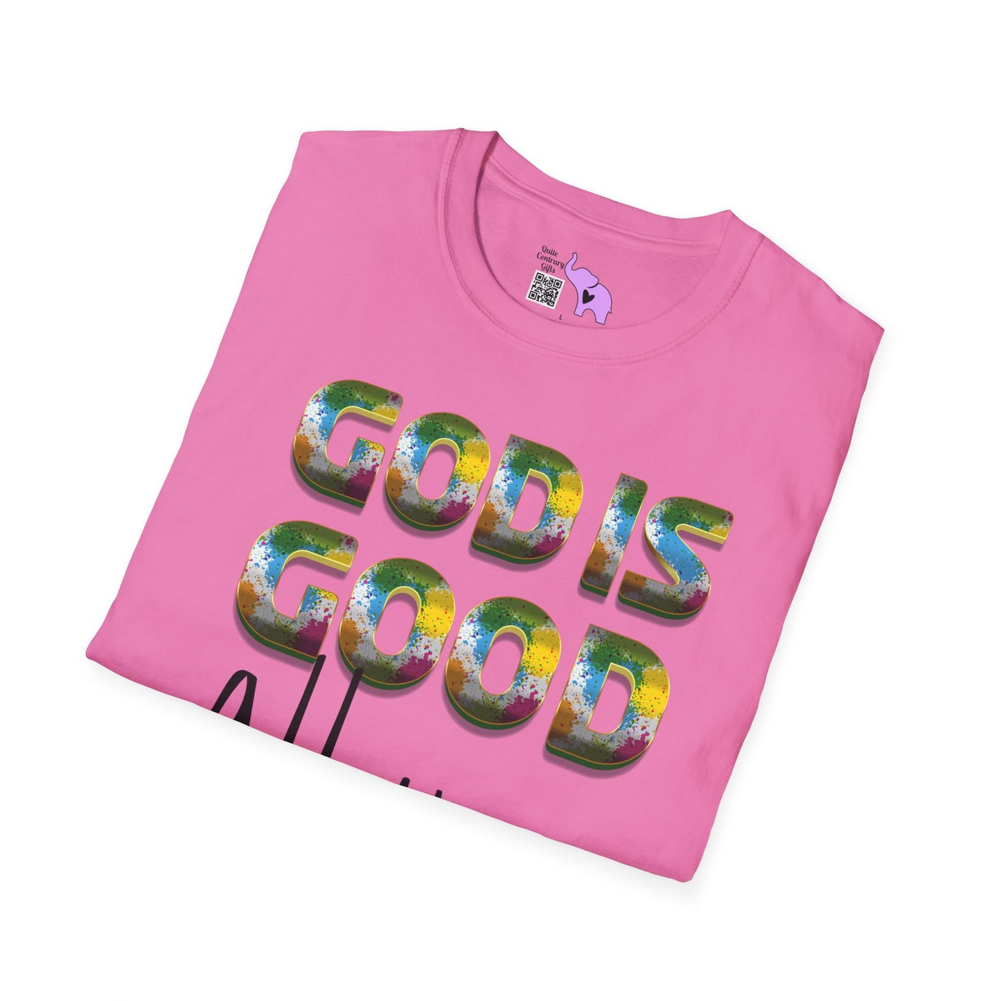 God Is Good All The Time (2) Adult T-shirt