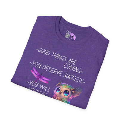 Good Things Are Coming Choose To Be Happy  T-shirt