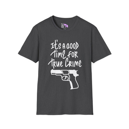It's A Good Time For True Crime (Gun) Adult T-shirt