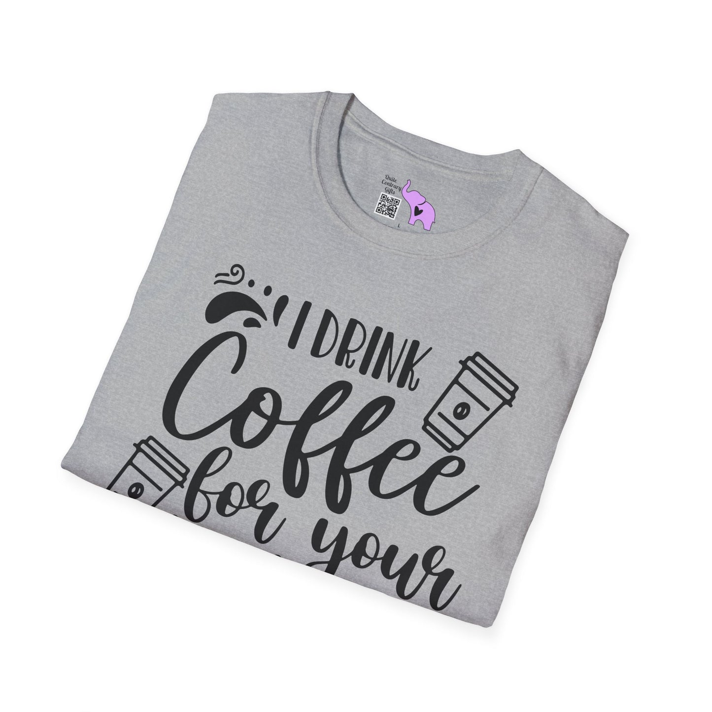 I Drink Coffee For Your Protection Adult T-shirt