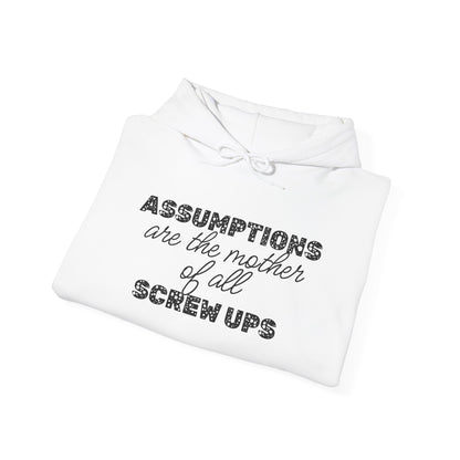 Assumptions are the Mother of All Screwups Heavy Blend™ Hooded Sweatshirt