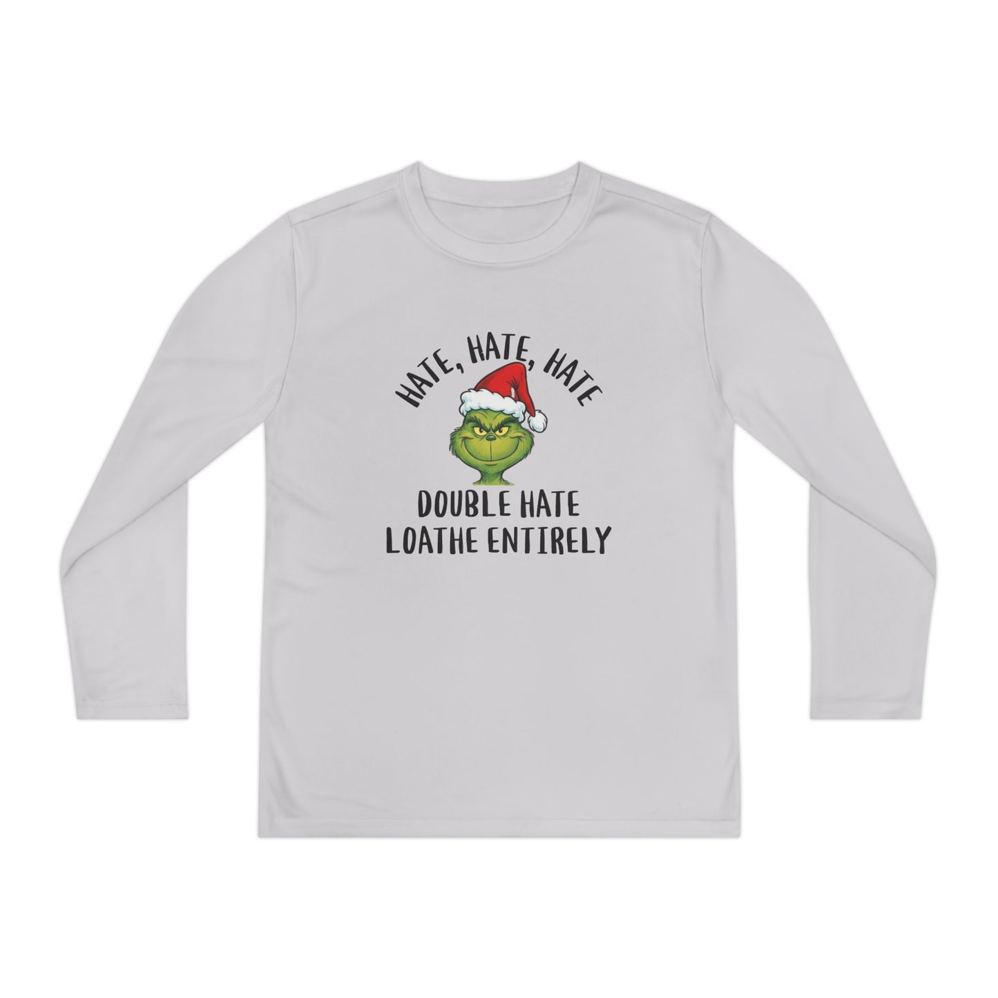 Hate, Hate, Hate, Double Hate, Loathe Entirely-Grinch Youth Long Sleeve Tee