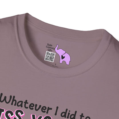 Whatever I Did... Adult T-shirt