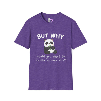 But Why Would You Want To Be Like Anyone Else? (Panda) Adult T-shirt