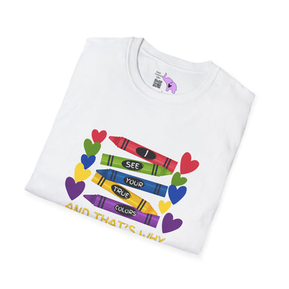 I See Your True Colors And That's Why I Love You Adult T-shirt