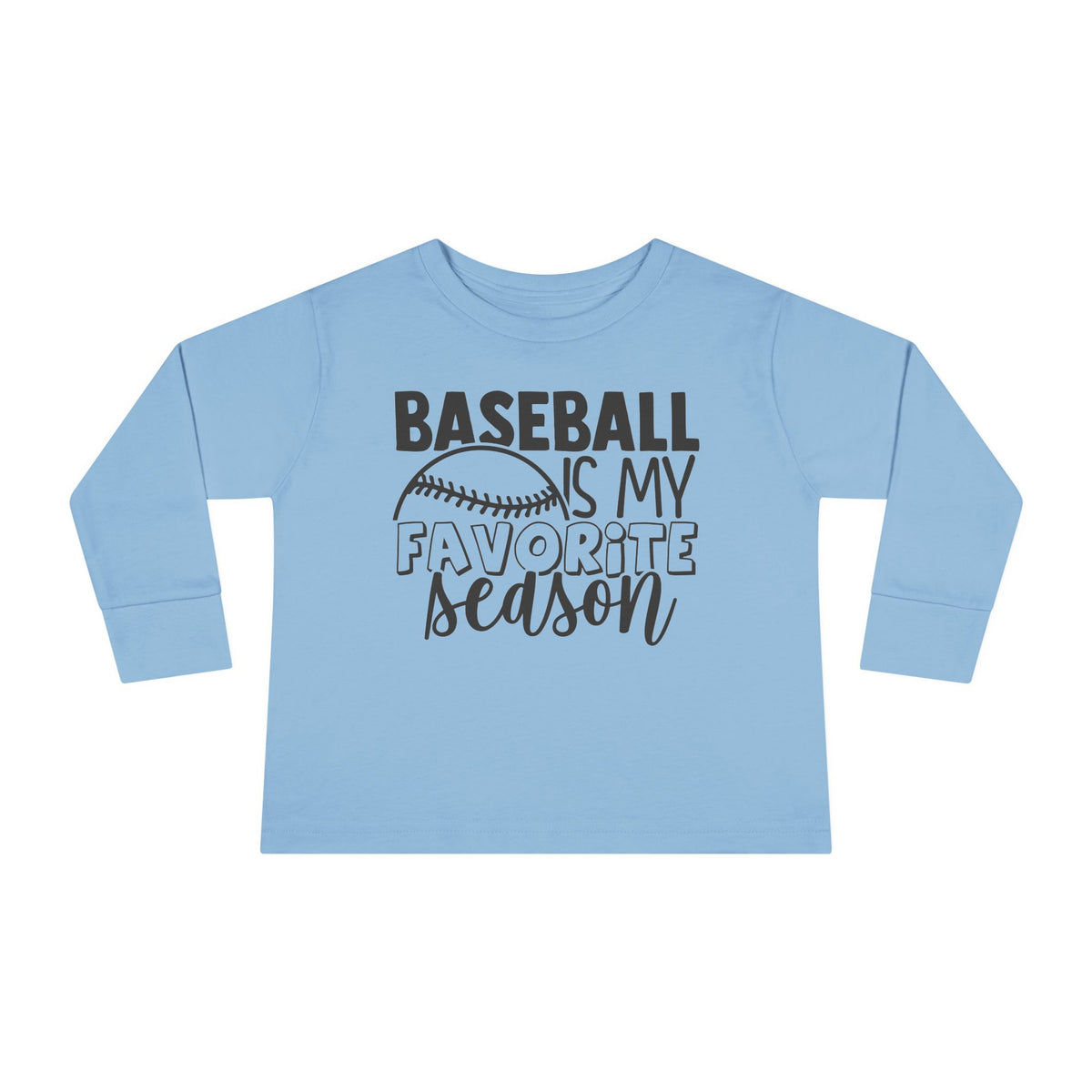 Baseball Is My Favorite Seaseon Toddler Long Sleeve Tee