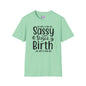 Sassy Since Birth Adult T-shirt