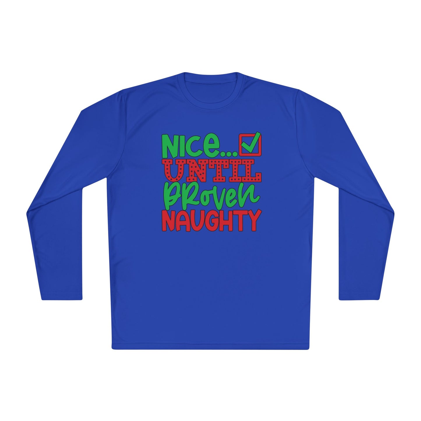 Nice Until Proven Naughty 2 Adult Long Sleeve Tee