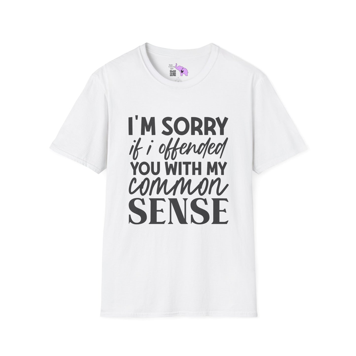 I'm Sorry If My Common Sense Offended You Adult T-shirt