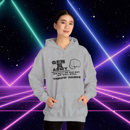 Gen X Army We May Be Old But We Will Still Throw Hands Heavy Blend™ Hooded Sweatshirt