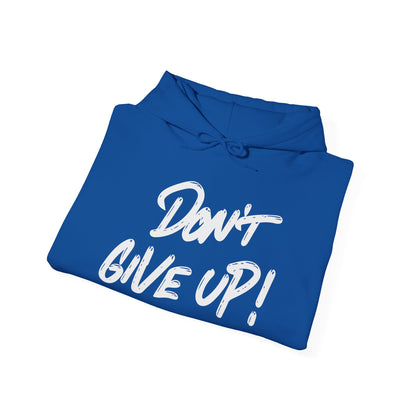 Don't Give Up Heavy Blend™ Hooded Sweatshirt