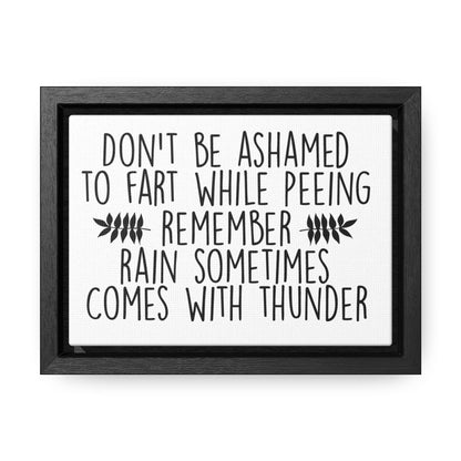 Don't Be Ashamed To... Canvas Wraps, Horizontal Frame