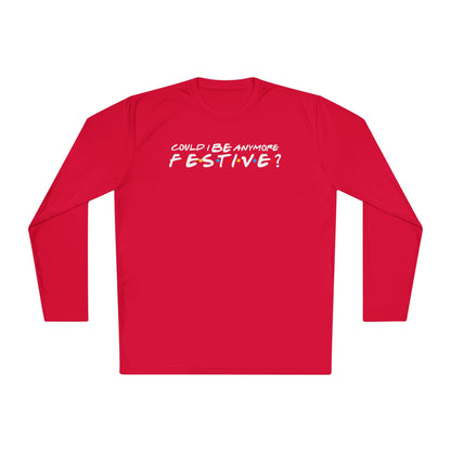 Could I Be Anymore Festive? (Friends, Phoebe's Christmas Song) Adult Long Sleeve Tee