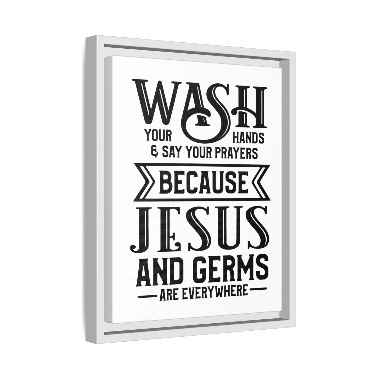 Wash Your Hands & Say Your Prayers... Framed Canvas Bathroom Art