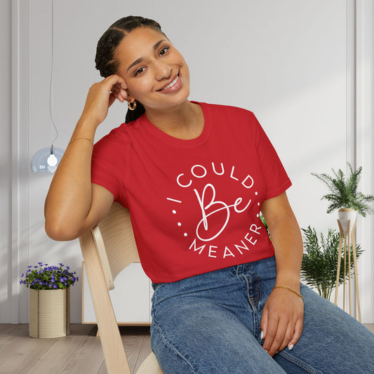 I Could Be Meaner Adult T-shirt