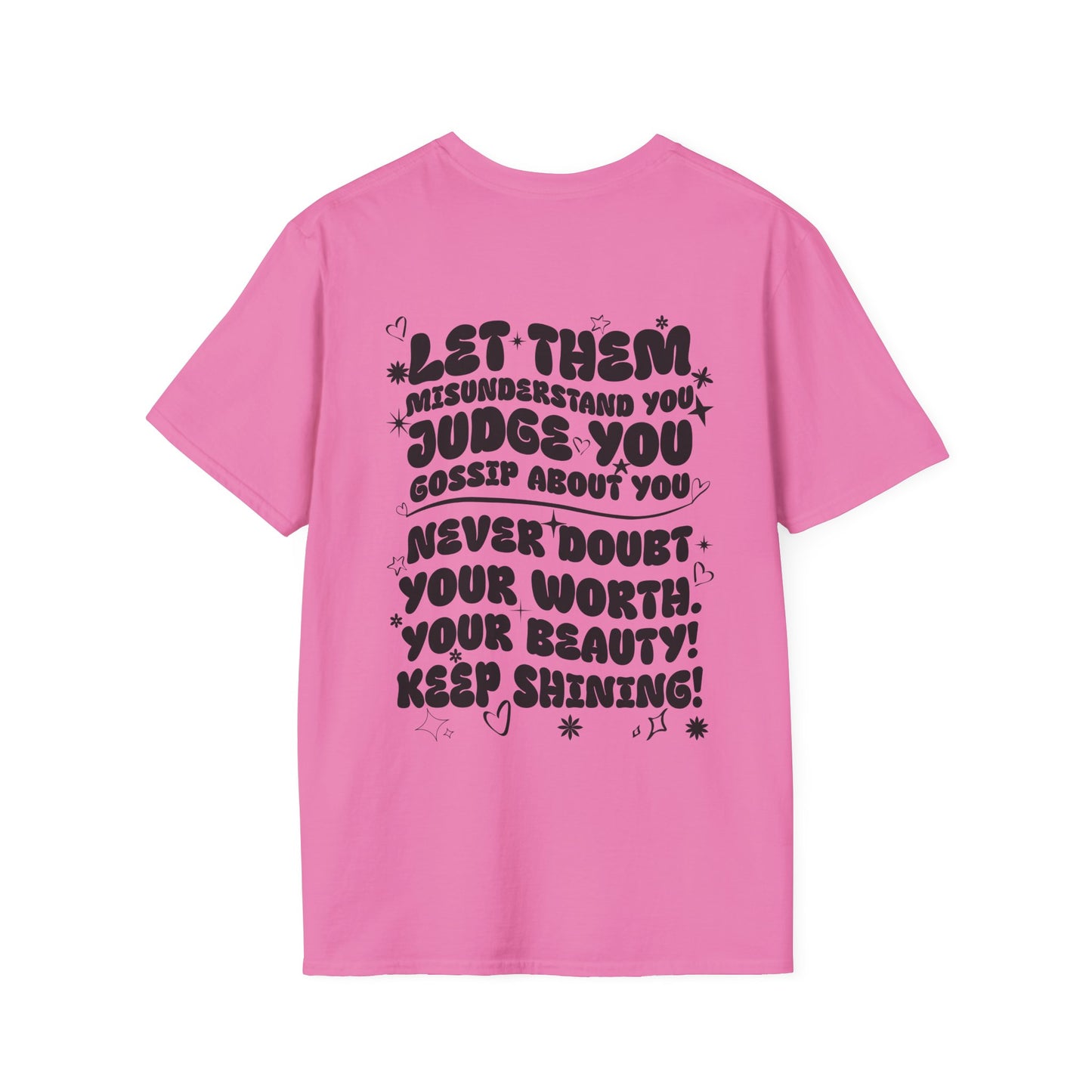 Let Them Misunderstand You Judge You Gossip About You... Adult T-shirt