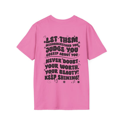 Let Them Misunderstand You Judge You Gossip About You... Adult T-shirt
