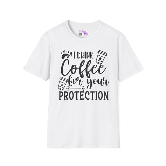 I Drink Coffee For Your Protection Adult T-shirt