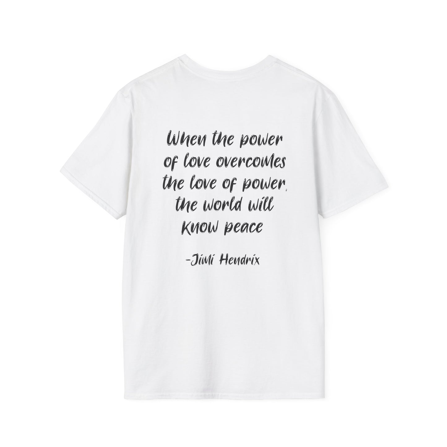 ""When the Power of Love Overcomes the Love of Power, the World Will Know Peace Adult T-shirt