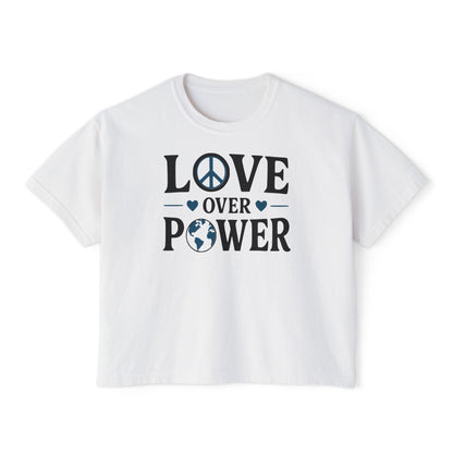 Love Over Power Women's Boxy Tee