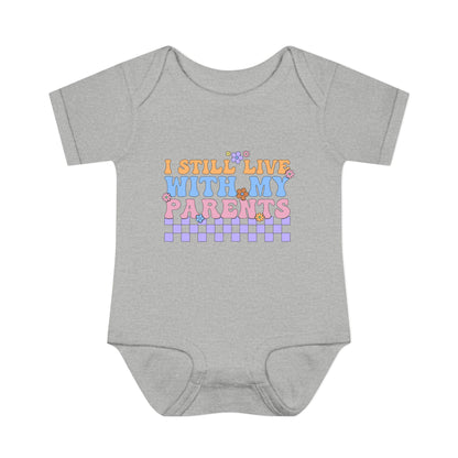 I Still Live With My Parents Baby Rib Bodysuit