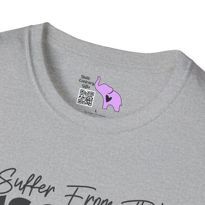 I Suffer From That Disorder... Adult T-shirt