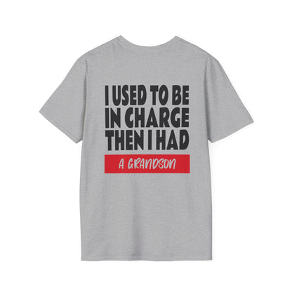 I Used To Be In Charge Then I Had A Grandson Adult T-shirt