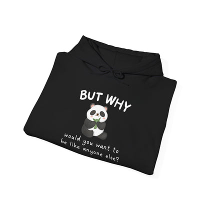 But Why Would You Want to be Like Anyone Else Panda Heavy Blend™ Hooded Sweatshirt