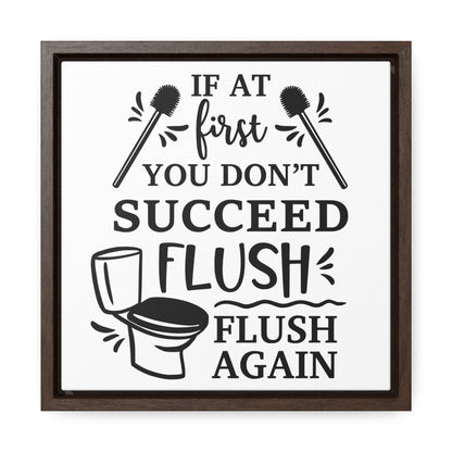 If At First You Don't Succeed Canvas Wraps, Square Frame