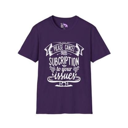 Please Cancel My Subscriptions to Your Issues Adult T-shirt