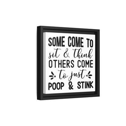 Some Come To Sit & Think... Framed Canvas Bathroom Art