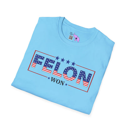 Felon Won Adult T-shirt