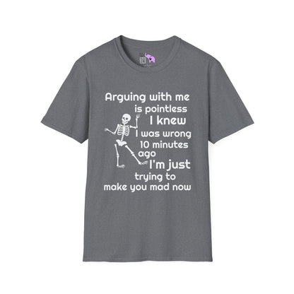 Arguing With Me Is Pointless... Adult T-shirt