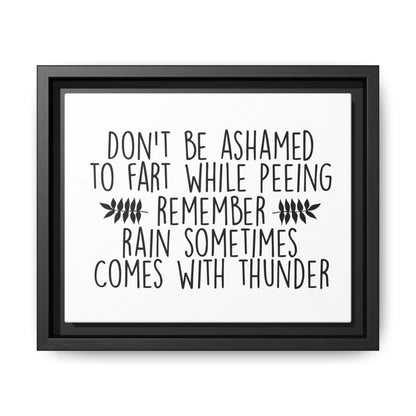 Don't Be Ashamed To Fart While Peeing... Framed Canvas Bathroom Art