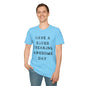 Have A Super Freaking Awesome Day T-shirt