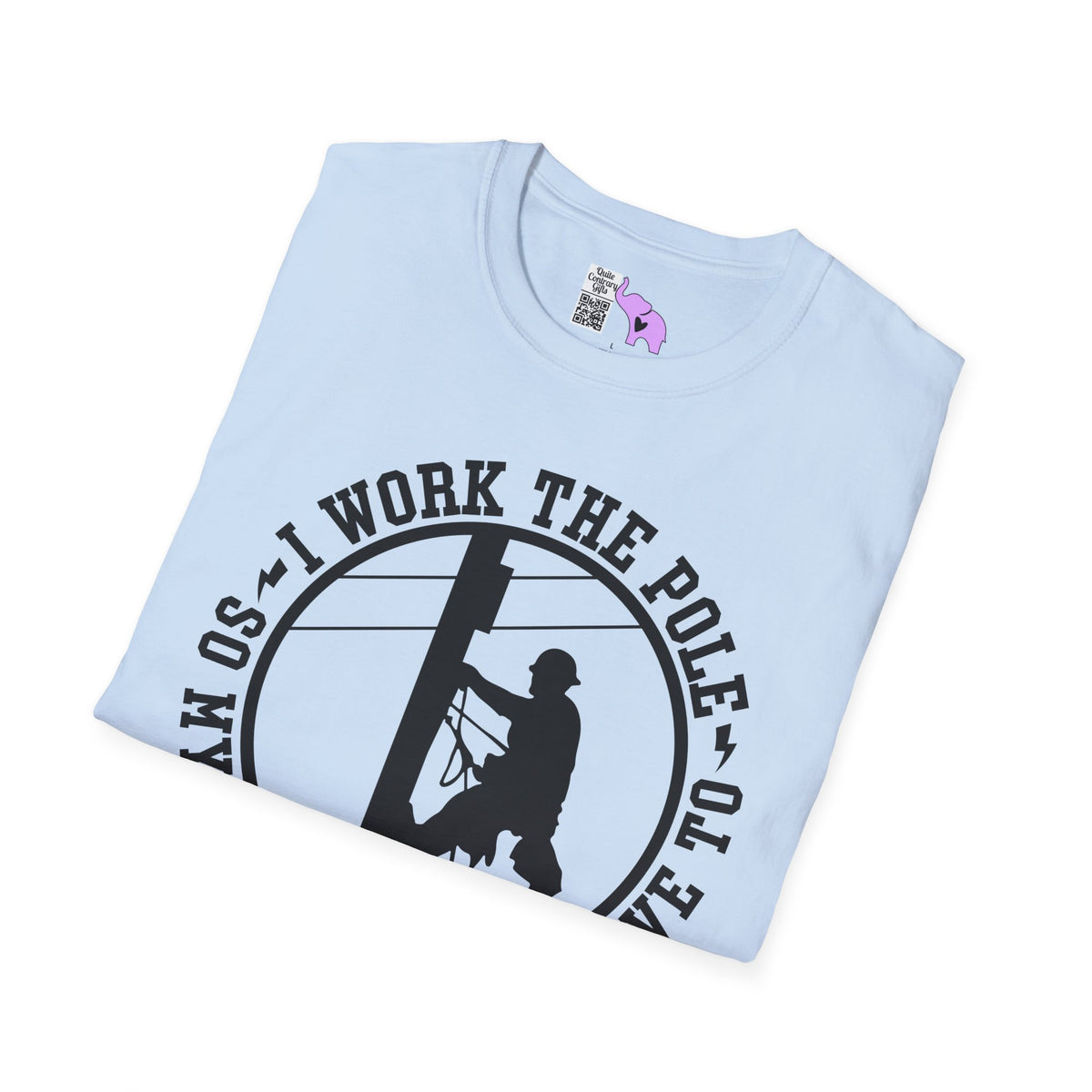 I Work The Pole So My Wife Doesn't Have To Adult T-shirt
