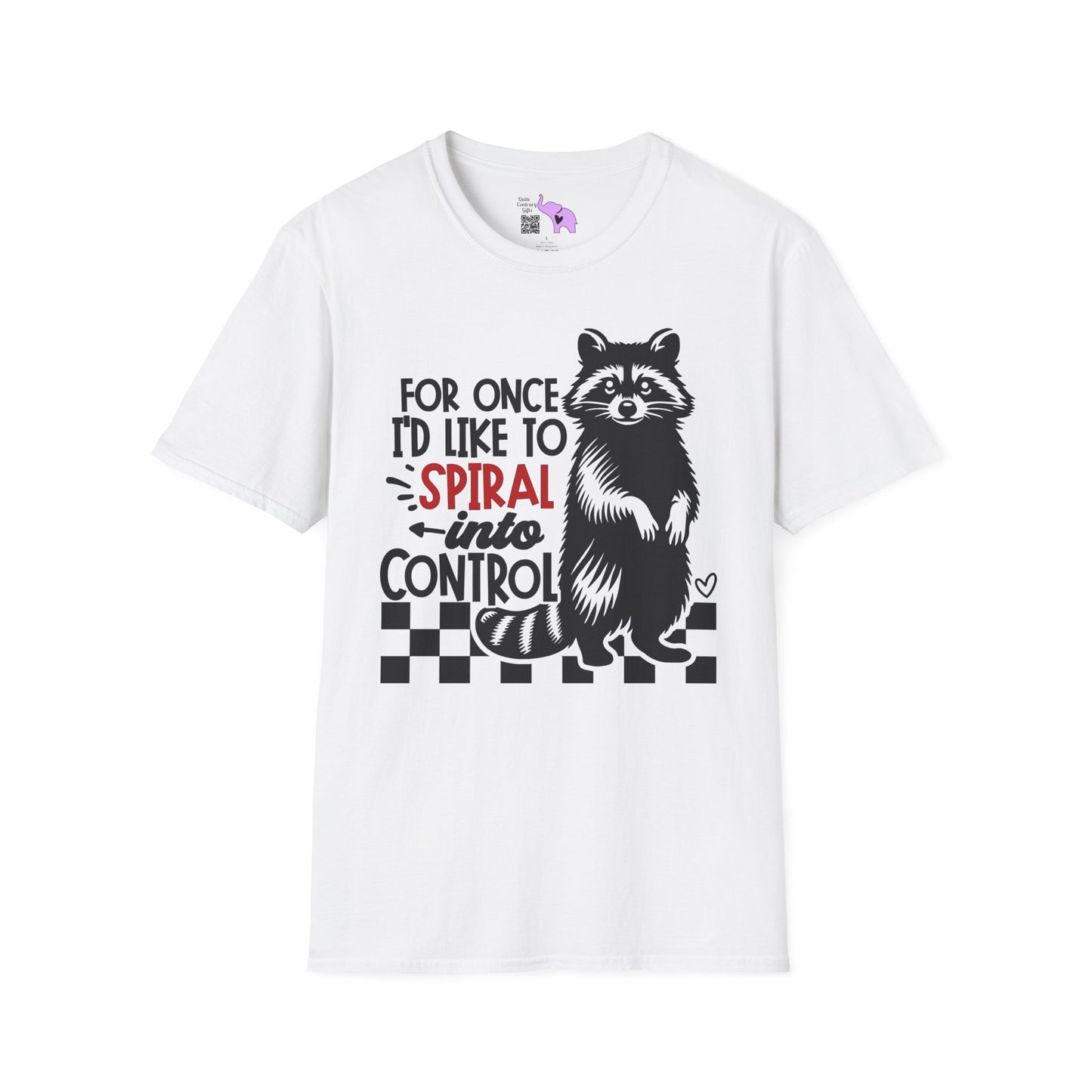 For Once I'd Like To Spiral Into Control Adult T-shirt